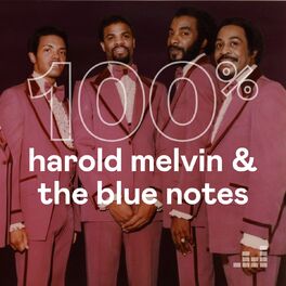 Cover of playlist 100% Harold Melvin & The Blue Notes