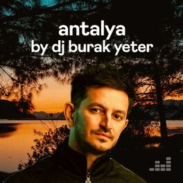 Cover of playlist Antalya by Burak Yeter