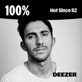 Cover of playlist 100% Hot Since 82