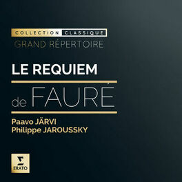 Cover of playlist Le Requiem de Fauré par Paavo Jarvi avec Philippe Jaroussky