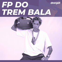 Cover of playlist FP do Trem Bala |  Melhores do FP do Trem Bala   T
