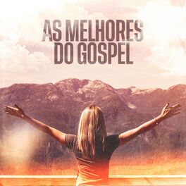 Cover of playlist As Melhores do Gospel - 2023 🇧🇷