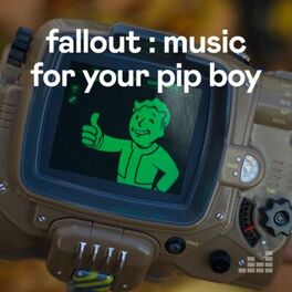 Cover of playlist Fallout : Music For Your Pip-Boy