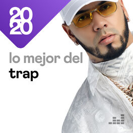 Cover of playlist Lo Mejor del Trap 2020