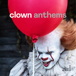 Cover of playlist Clown Anthems