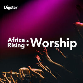 Cover of playlist Africa Rising : Worship