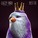 Best Of Lazzy Bird