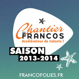 Cover of playlist Sélection Chantier des Francos 2014