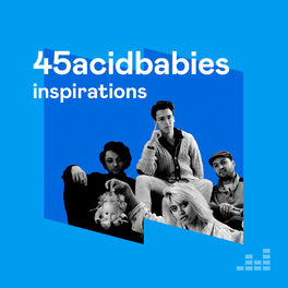 Cover of playlist 45ACIDBABIES: Inspirations