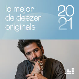 Cover of playlist Lo Mejor De Deezer Originals 2021