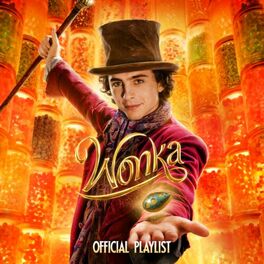 Cover of playlist Wonka - Official Movie Soundtrack Playlist