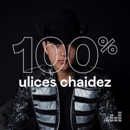Cover of playlist 100% Ulices Chaidez