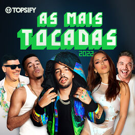 Cover of playlist As Mais Tocadas 2022 | Top Hits e As Mais Ouvidas