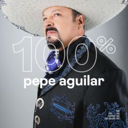 Cover of playlist 100% Pepe Aguilar
