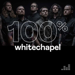 Cover of playlist 100% Whitechapel