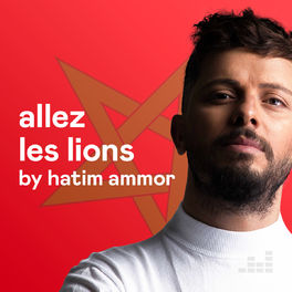 Cover of playlist Allez les lions By Hatim Ammor