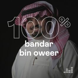 Cover of playlist 100% Bandar Bin Oweer
