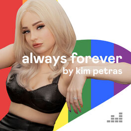 Cover of playlist Always Forever by Kim Petras