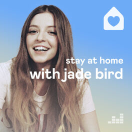 Cover of playlist Stay at Home with Jade Bird