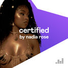 Certified By Nadia Rose
