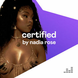 Cover of playlist Certified By Nadia Rose