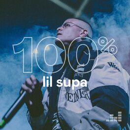Cover of playlist 100% Lil Supa