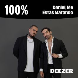Cover of playlist 100% Daniel, Me Estás Matando