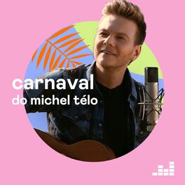 Cover of playlist Carnaval do Michel Teló