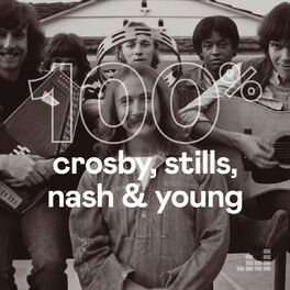 Cover of playlist 100% Crosby, Stills, Nash & Young