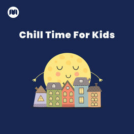 Cover of playlist Chill Time For Kids