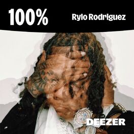 Cover of playlist 100% Rylo Rodriguez