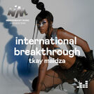 International Breakthrough - Tkay Maidza
