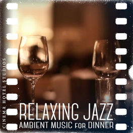 Cover of playlist Relaxing  Jazz - Ambient Music for Dinner