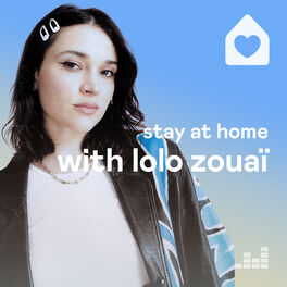 Cover of playlist Stay At Home with Lolo Zouaï