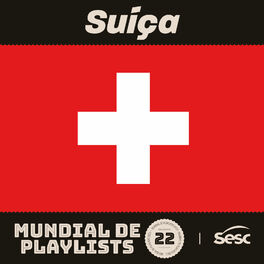 Cover of playlist Suíça - Mundial de Playlists 2022