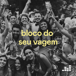 Cover of playlist Bloco Do Seu Vagem