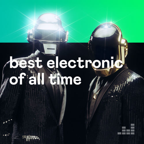 Best Electronic Of All Time playlist Listen now on Deezer Music Streaming