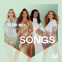 Cover of playlist Pocket Songs by Little Mix