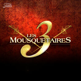 Cover of playlist LES 3 MOUSQUETAIRES