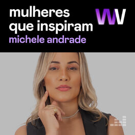 Cover of playlist Mulheres que Inspiram por Michele Andrade