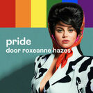 Pride door Roxeanne Hazes