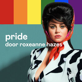 Cover of playlist Pride door Roxeanne Hazes