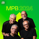 MPB 2024 🍀 As Mais Tocadas e Lançamentos