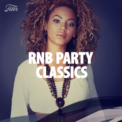 R&B Party Classics Playlist | Listen On Deezer