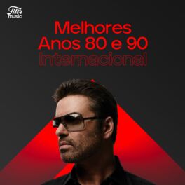 Cover of playlist Melhores dos Anos 80 E 90 Internacional
