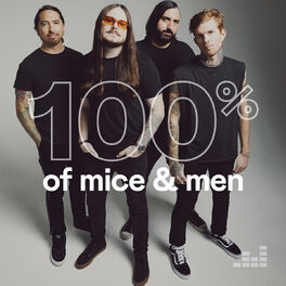 Cover of playlist 100% Of Mice & Men