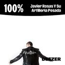 100% Javier Rosas Y Su Artillería Pesada