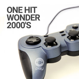 Cover of playlist One Hit Wonder 2000's