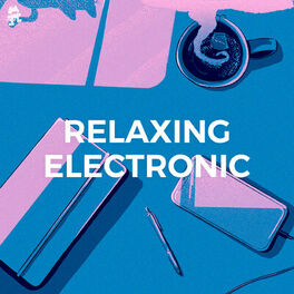 Cover of playlist Relaxing Electronic