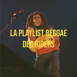 Cover of playlist La playlist REGGAE des riders